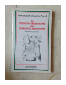 La medicina tradicional del Noroeste Argentino de  Armando M. Perez de Nucci