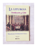 La liturgia - Santificacion y culto de  Martin Irure