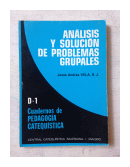 Analisis y solucion de problemas grupales de  Jesus Andres Vela