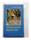 Orientar personas, despertar vidas de  Anselm Grun