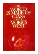 The world is made of glass de  Morris West