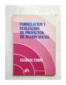 Formulacion y evaluacion de proyectos de accion social de  Floreal Forni