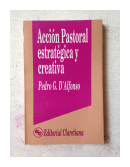 Accion Pastoral estrategica y creativa de  Pedro G. D'Alfonso