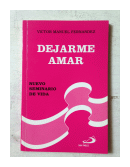 Dejarme Amar - Nuevo seminario de vida de  Victor M. Fernandez