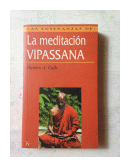 Las enseñanzas de: La meditacion Vipassana de  Ramiro A. Calle