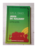 Jesus de Nazaret de  Luis A. Gallo