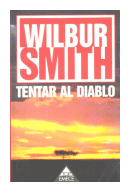 Tentar al diablo de  Wilbur A. Smith