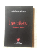 Inmortalidades 13 relatos breves de  Raul Alberto Schnabel