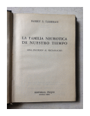 La familia neurotica de nuestro tiempo de  Harry S. Tashman