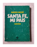 Santa Fe, mi pais de  Mateo Booz