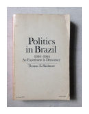 Politics in Brazil, 1930-1964 de  Thomas E. Skidmore
