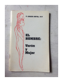 El hombre: varon y mujer de  P. Amado Nofal, O.p.