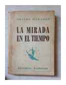 La mirada en el tiempo de  Arturo Marasso