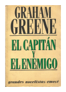 El capitan y el enemigo de  Graham Greene