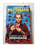 Hombres que aman demasiado de  Roberto Pettinato