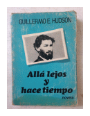 Alla lejos y hace tiempo de  Guillermo E. Hudson