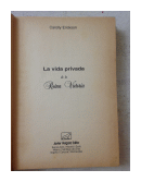 La vida privada de la Reina Victoria de  Carolly Erickson