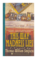 This way madness lies de  Thomas William Simpson