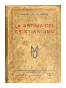 La agonia del cristianismo de  Miguel de Unamuno