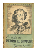 La vida de Pedro el Grande de  Georges Oudard