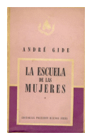 La escuela de las mujeres de  Andre Gide