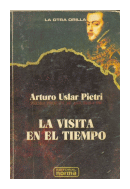 La visita en el tiempo de  Arturo Uslar - Pietri