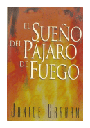 El sueo del pajaro de fuego de  Janice Graham