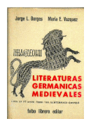 Literaturas germanicas medievales de  Jorge Luis Borges - Maria Ester Vazquez