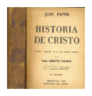 Historia de Cristo de  Giovanni Papini (Juan Papini)