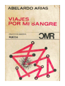 Viajes por mi sangre de  Abelardo Arias