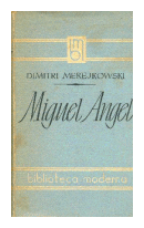 Miguel Angel de  Dimitri Merejkowski