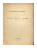 Datos biograficos del Doctor Vicente C. Gallo de  Vicente C. Gallo