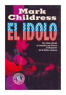 El idolo de  Mark Childress