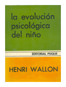 La evolucin psicolgica del nio de  Henri Wallon