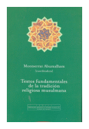 Textos fundamentales de la tradicion religiosa musulmana de  Montserrat Abumalham