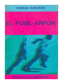 El Fusil - Arpon de  Vassilis Vassilikos