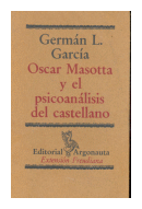 Oscar Masotta y el psicoanalisis del castellano de  Germn L. Garca