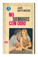 No siembres con odio de  Jack Hoffenberg