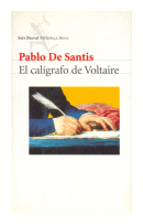 El caligrafo de Voltaire de  Pablo de Santis