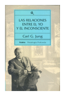 La relaciones entre el Yo y el inconsciente de  Carl G. Jung