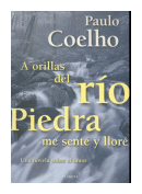 A orillas del rio piedra me sente y llore de  Paulo Coelho