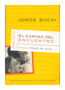 El camino del encuentro de  Jorge Bucay