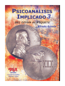 Psicoanalisis Implicado 3 - Del divan al piquete de  Alfredo Grande