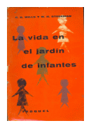 La vida en el jardin de infantes de  C. D. Wills y W. H. Stegeman