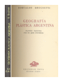 Geografia plastica argentina de  Romualdo Brughetti