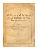 El cielo y el Infierno o la Justicia Divina de  Allan Kardec