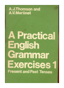 A practical english grammar exercises 1 de  A. J. Thomson - A. V. Martinet
