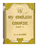 My english course - part 1 de  C. A. Gaume