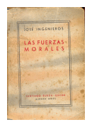 Las fuerzas morales de  Jos Ingenieros