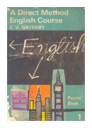 A direct method english course - Book I de  E. V. Gatenby